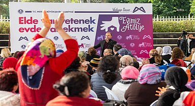 Başkan Seçer ve Meral Seçer, 'evimiz atölye' projesinden faydalanan kadınlarla bir araya geldi