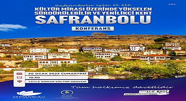 Sürdürülebilir ve Yenilikçi Kent Safranbolu Konferansı 20 Ocak'ta