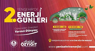 Yenişehir Belediyesi 2. Enerji Günleri 9 Ocak'ta başlıyor