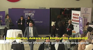 Ankara Kent Konseyi'nin '3. Kadın Liderler Zirvesi'nde kadın liderler gençlerle bir araya geldi