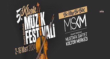Ataşehir Belediyesi'nin '5. Klasik Müzik Festivali' için geri sayım başladı