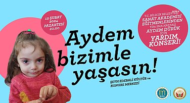 Bilecik'te SMA Hastası Aydem Bebeğin tedavisi için konser düzenlenecek