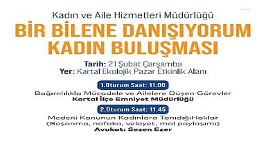 Kartal'da 'Bir Bilene Danışıyorum Kadın Buluşması' düzenleniyor