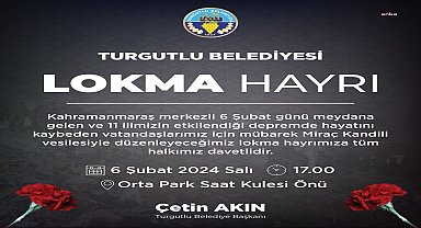 Turgutlu Belediyesi'nden depremde hayatını kaybedenler için lokma hayrı