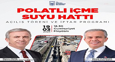 ANKARA BÜYÜKŞEHİR BELEDİYESİ 1,5 MİLYON KİŞİYE KESİNTİSİZ İÇME SUYU SAĞLAYACAK POLATLI İÇME SUYU HATTI'NI YARIN HİZMETE SUNUYOR