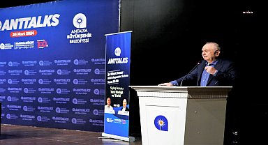 ANTALYA BÜYÜKŞEHİR BELEDİYESİ'NİN 'ANTTALKS' SÖYLEŞİLERİNİN KONUĞU BEDRETTİN DALAN OLDU 