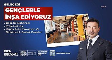 BEŞİKTAŞ BELEDİYESİ'NDEN GELECEK DÖNEM İÇİN GENÇLERE YÖNELİK YENİ PROJELER
