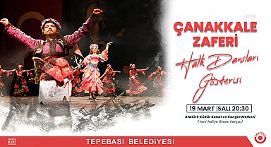 TEPEBAŞI BELEDİYESİ HALK DANSLARI TOPLULUĞU'NDAN ÇANAKKALE ZAFERİ’NE ÖZEL GÖSTERİ