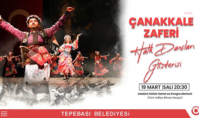 TEPEBAŞI BELEDİYESİ HALK DANSLARI TOPLULUĞU'NDAN ÇANAKKALE ZAFERİ’NE ÖZEL GÖSTERİ