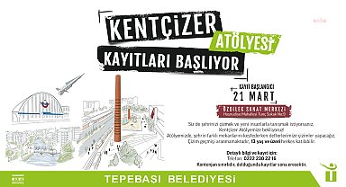 TEPEBAŞI BELEDİYESİ’NİN ‘KENTÇİZER ATÖLYESİ’NE KAYITLAR BAŞLIYOR