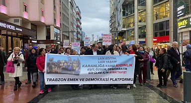 TRABZON EMEK VE DEMOKRASİ PLATFORMU'NDAN 'LAİK EĞİTİM' YÜRÜYÜŞÜ: