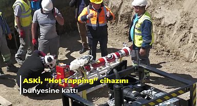 ASKİ'de "Hot Tappıng" uygulaması: Artık ana hattan bağlantı alınırken su kesintisi olmayacak