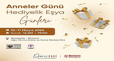 Bornova Belediyesi'nden anneler için "hediyelik eşya günleri"