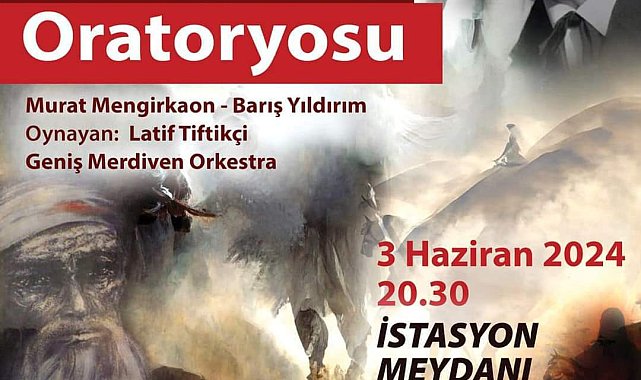 Büyük şair Nazım Hikmet, Efes Selçuk’ta “Bedreddin Oratoryosu” ile anılacak