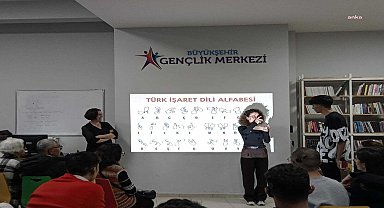 Eskişehir Büyükşehir'den 'Engelsiz Buluşma Ve Günlük Yaşamda İşaret Dili' etkinliği