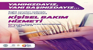 Evden çıkamayan kadınların kişisel bakımı, Efes Selçuk Belediyesi'nden