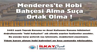 Menderes Belediyesi’nden hobi bahçesi uyarısı
