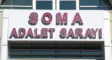 Soma maden faciasına ilişkin kamu görevlilerinin yargılandığı 28 sanıklı dava başladı...Dava 12 Eylül'e ertelendi