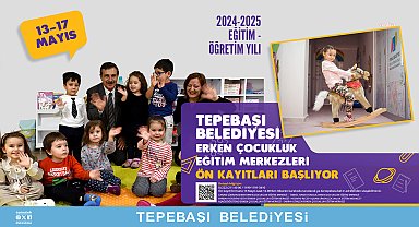 Tepebaşı Belediyesi'nin erken çocukluk eğitim merkezlerine ön kayıtlar başlıyor