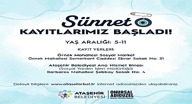 Ataşehir Belediyesi'nin toplu sünnet organizasyonu için kayıtlar başladı