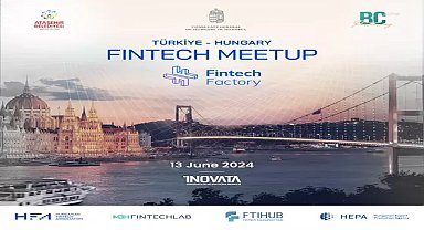 Ataşehir, “Türkiye-Macaristan Fintech Buluşması”na ev sahipliği yapacak