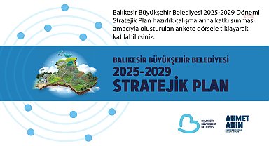 Balıkesir Büyükşehir, 'Vatandaş ve Memnuniyet Anketi' açtı