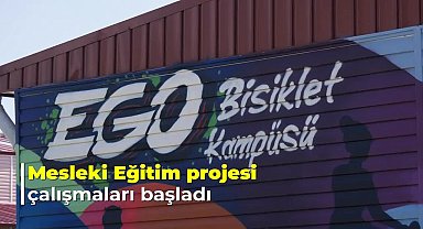 EGO Genel Müdürlüğü'nün 'Sürdürülebilir Yaşam, Sürdürülebilir Mesleki Eğitim' projesi başladı