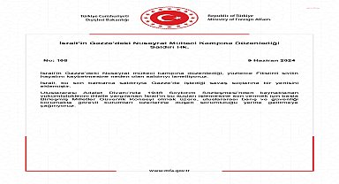 İsrail’in Nuseyrat mülteci kampına düzenlediği saldırı.. .Dışişleri Bakanlığı: ''Saldırıyı lanetliyoruz