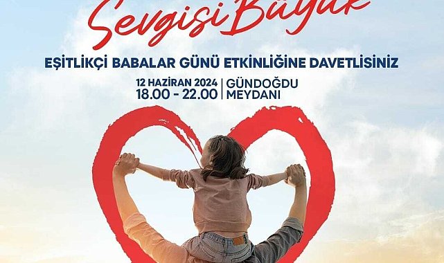 İzmir’de Eşitlikçi Babalar Günü etkinliği düzenlenecek