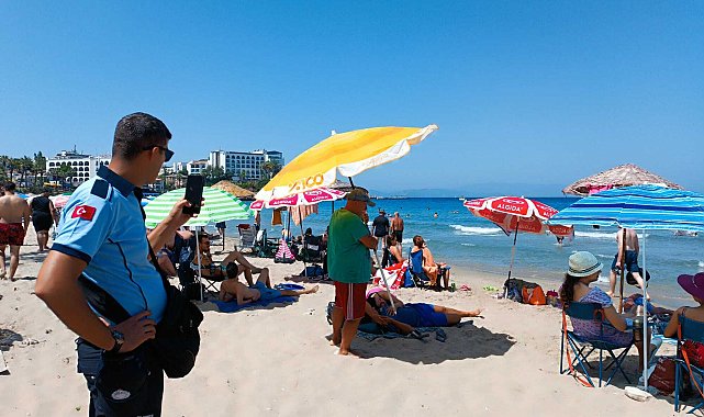 Kuşadası Belediyesi Zabıta Müdürlüğü’nden sahillerde sıkı denetim