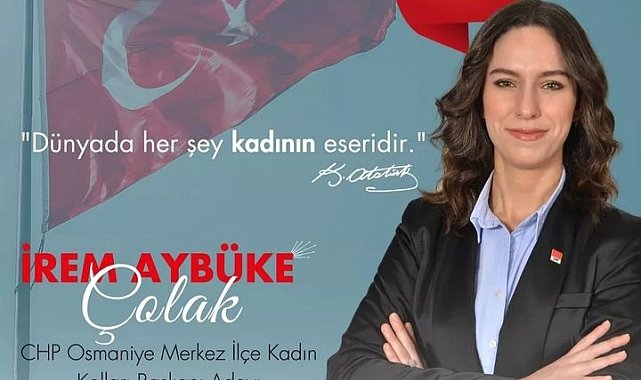 Osmaniye'de CHP Merkez İlçe Kadın Kolları'nın yeni başkanı İrem Aybüke Çolak oldu