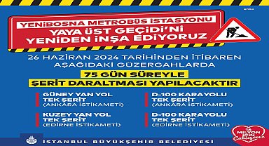 Yenibosna Metrobüs İstasyonu Yaya Üst Geçidi yenileniyor, İBB'den trafik düzenlemesi