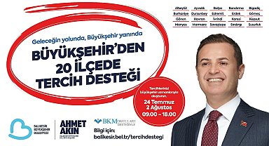 Balıkesir Büyükşehir Belediyesi, 20 ilçede üniversite tercih noktaları açıyor