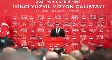 CHP Yurt Dışı Birlikleri İkinci Yüzyıl Vizyon Çalıştayı’nın sonuç bildirgesi yayımlandı