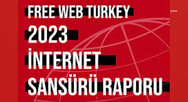 Free Web Turkey 2023 İnternet Sansürü Raporu: 2023 yılında 14 bin 680 habere erişim engeli getirildi