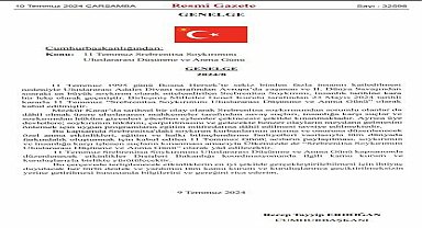 Karar Resmi Gazete'de.... 11 Temmuz günleri, 