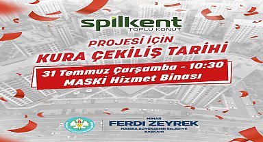Manisa Büyükşehir Belediyesi’nin Spilkent Toplu Konut Projesi’nde kura çekimi 31 Temmuz’da