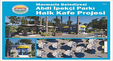 Marmaris Belediyesi, yenilenen Abdi İpekçi Parkı’na Halk Kafe açacak