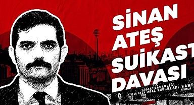 Sinan Ateş davası ertelendi...