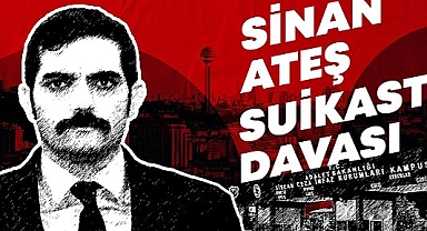 Sinan Ateş davası… Sanık Vedat Balkaya ifadesini reddetti: ''Polisler yazdı''