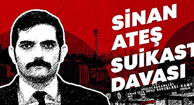 Sinan Ateş suikastı davası... Savcılık yarın esas hakkında mütalaasını açıklayacak