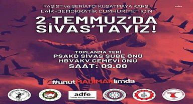 Sivas Katliamı'nda hayatını kaybedenler, katliamın 31'inci yılında Sivas'ta anılacak