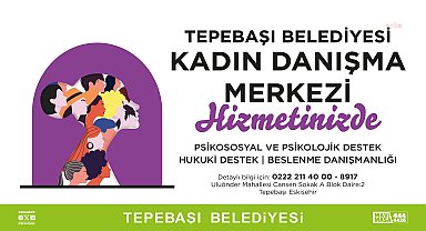 Tepebaşı Belediyesi, Kadın Danışma Merkezi ile kadınların yanında