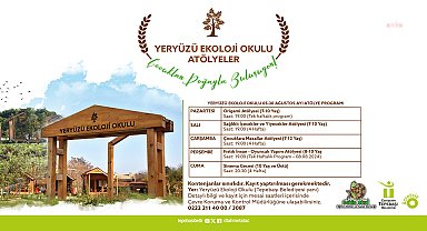 Tepebaşı Belediyesi Yeryüzü Ekoloji Okulu’nda ağustos ayı atölyeleri başlıyor