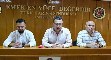 Türk Harb İş Eskişehir Şube Başkanı Atak:
