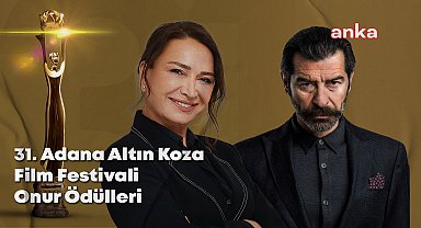 31 'inci Uluslararası Adana Altın Koza Film Festivali’nde onur ödülleri Demet Akbağ ve Uğur Polat’a verilecek