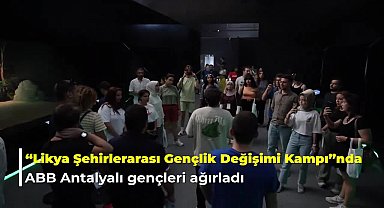 Ankara Büyükşehir Belediyesi, “Likya Şehirler Arası Gençlik Değişimi” programında Antalyalı gençleri ağırladı