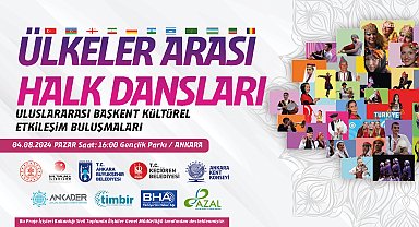 Ankara, 'Uluslararası Başkent Kültürel Etkileşim Buluşmaları'na ev sahipliği yapacak