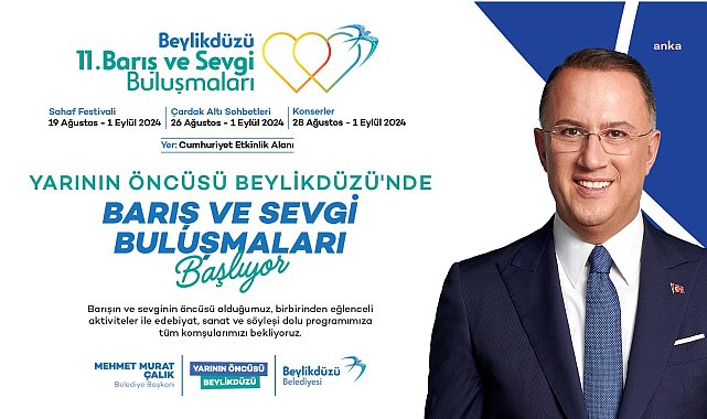 Beylikdüzü Belediyesi tarafından düzenlenen 'Barış ve Sevgi Buluşmaları'nın 11'incisi başlıyor