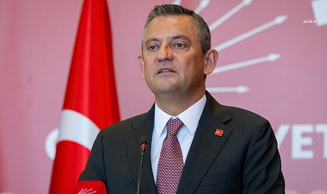 CHP Genel Başkanı Özel: